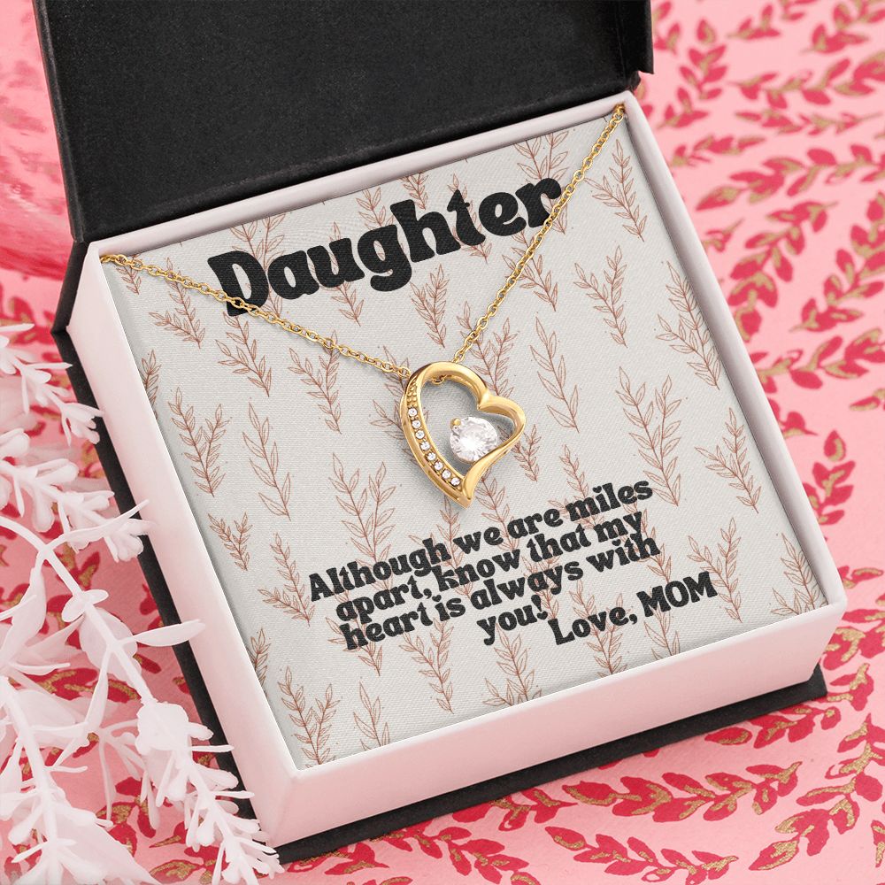 Daughter | Although we are miles apart, know that my heart is always with you! - Forever Love Necklace