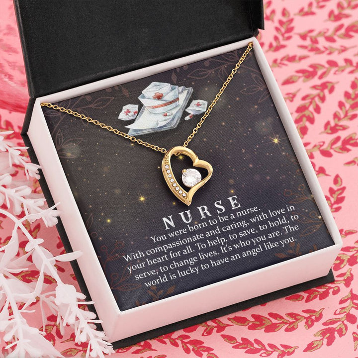 Nurse | You were born to be a Nurse. With compassionate and caring, with love in your heart for all. - Forever Love Necklace