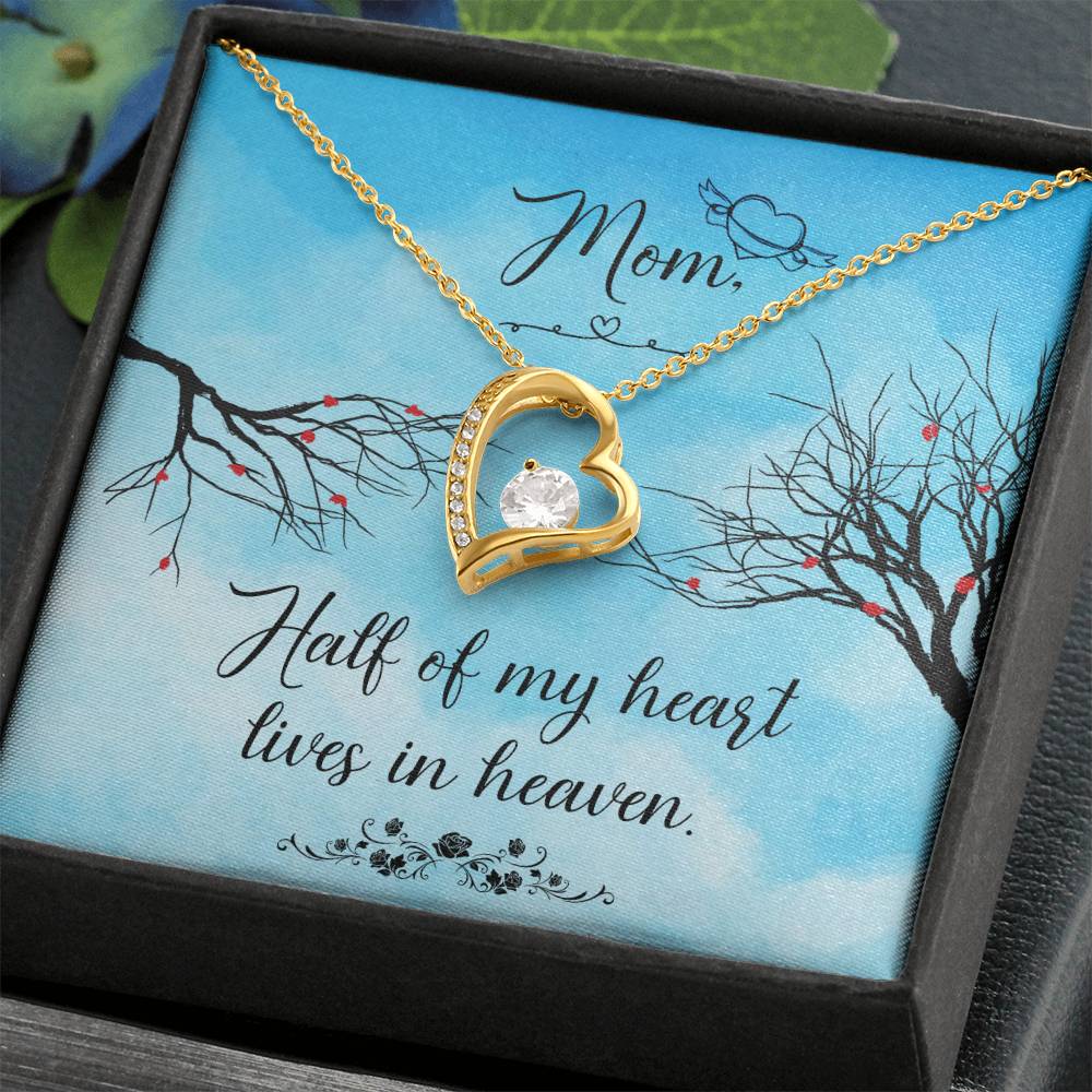 Mom | Half of my heart lives in heaven - Forever Love Necklace