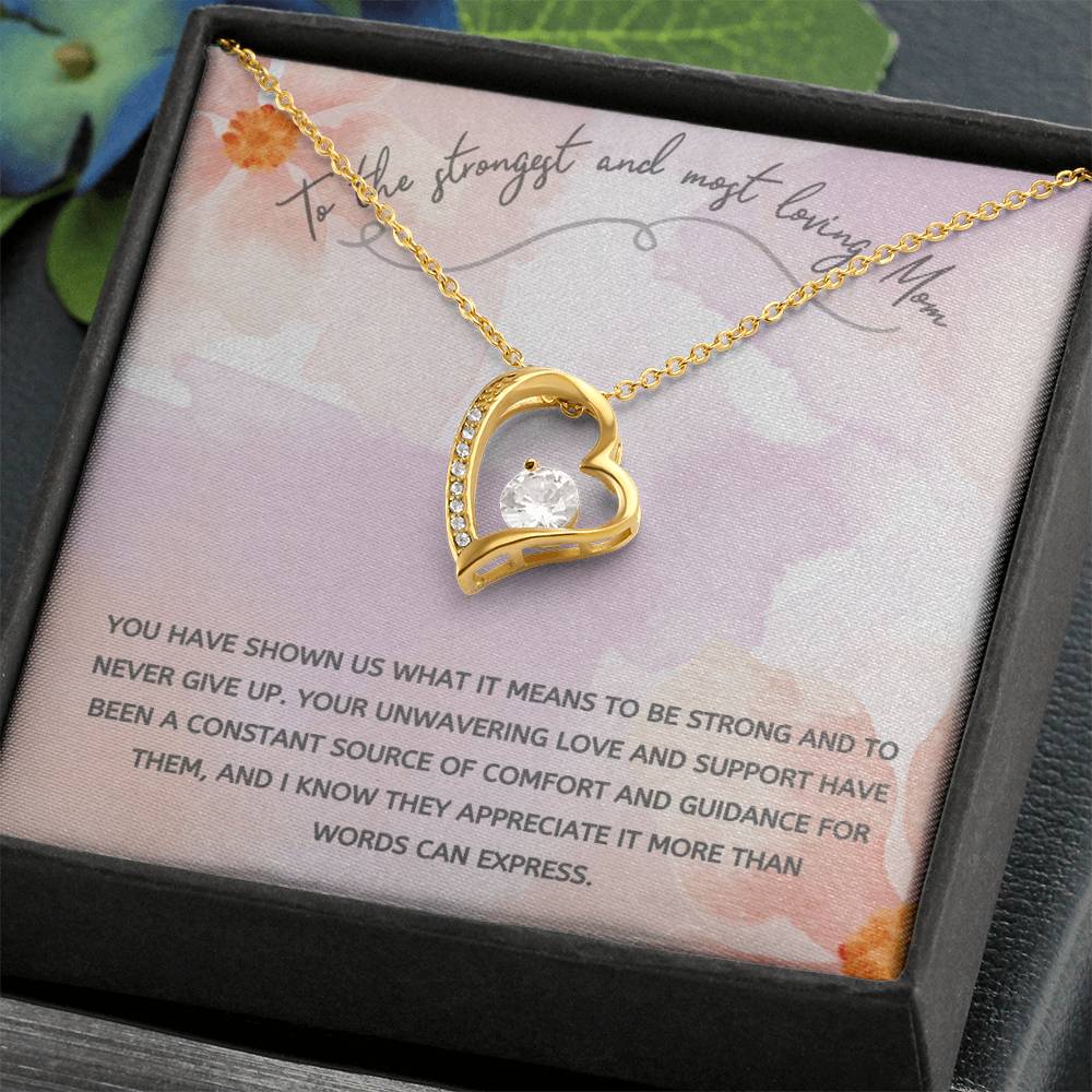 To the strongest and most loving Mom | Constant source of comfort and guidance for them - Forever Love Necklace with