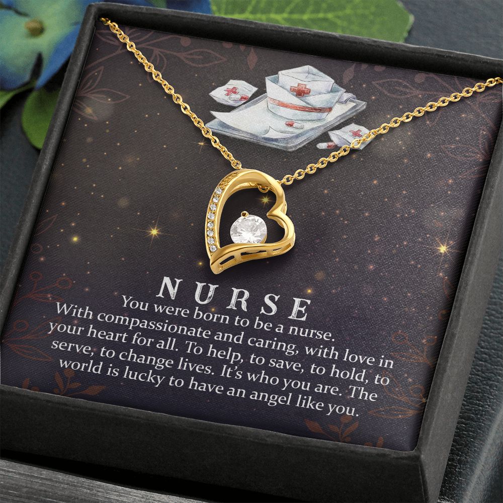 Nurse | You were born to be a Nurse. With compassionate and caring, with love in your heart for all. - Forever Love Necklace