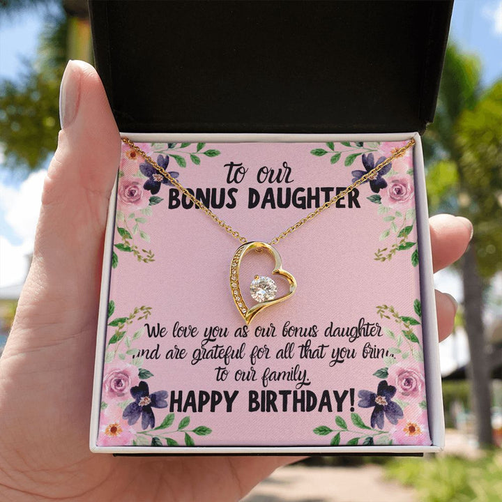 To our Bonus Daughter | We love you as our bonus daughter. Happy Birthday!  - Forever Love Necklace