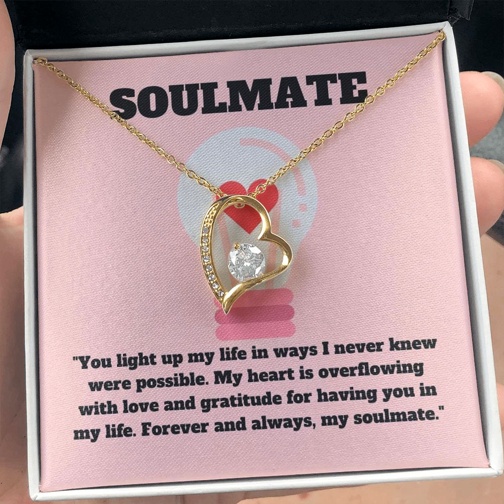 Soulmate | You light up my life in wats I never knew were possible - Forever Love Necklace