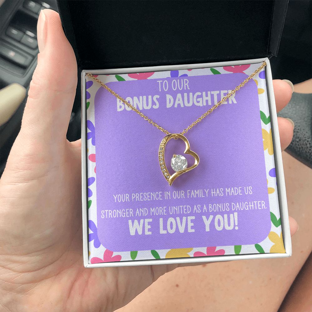 To our Bonus Daughter | Your presence in our family has made us stronger and more united as a bonus daughter - Forever Love Necklace