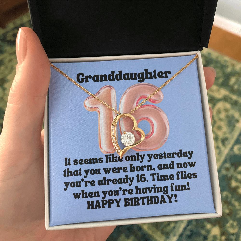 Granddaughter | It seems like only yesterday that you were born, and now you're already 16. Happy Birthday! - Forever Love Necklace