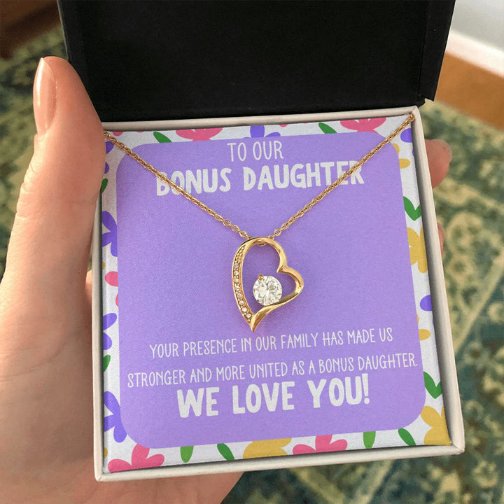 To our Bonus Daughter | Your presence in our family has made us stronger and more united as a bonus daughter - Forever Love Necklace