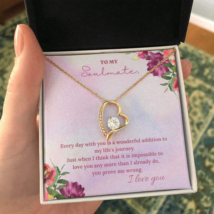 To My Soulmate | Every day with you is a wonderful addition to my life's journey - Forever Love Necklace