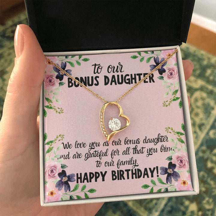 To our Bonus Daughter | We love you as our bonus daughter. Happy Birthday!  - Forever Love Necklace