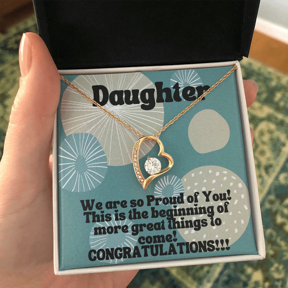 Daughter | This is the beginning of more great things to come! Congratulations!!! - Forever Love Necklace