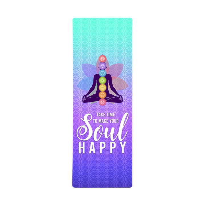 Take Time to Make Your Soul Happy - Rubber Yoga Mat