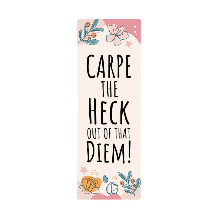 Carpe The Heck Out of That Diem - Rubber Yoga Mat