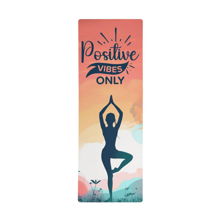 Positive Vibes Only - Rubber Yoga Mat