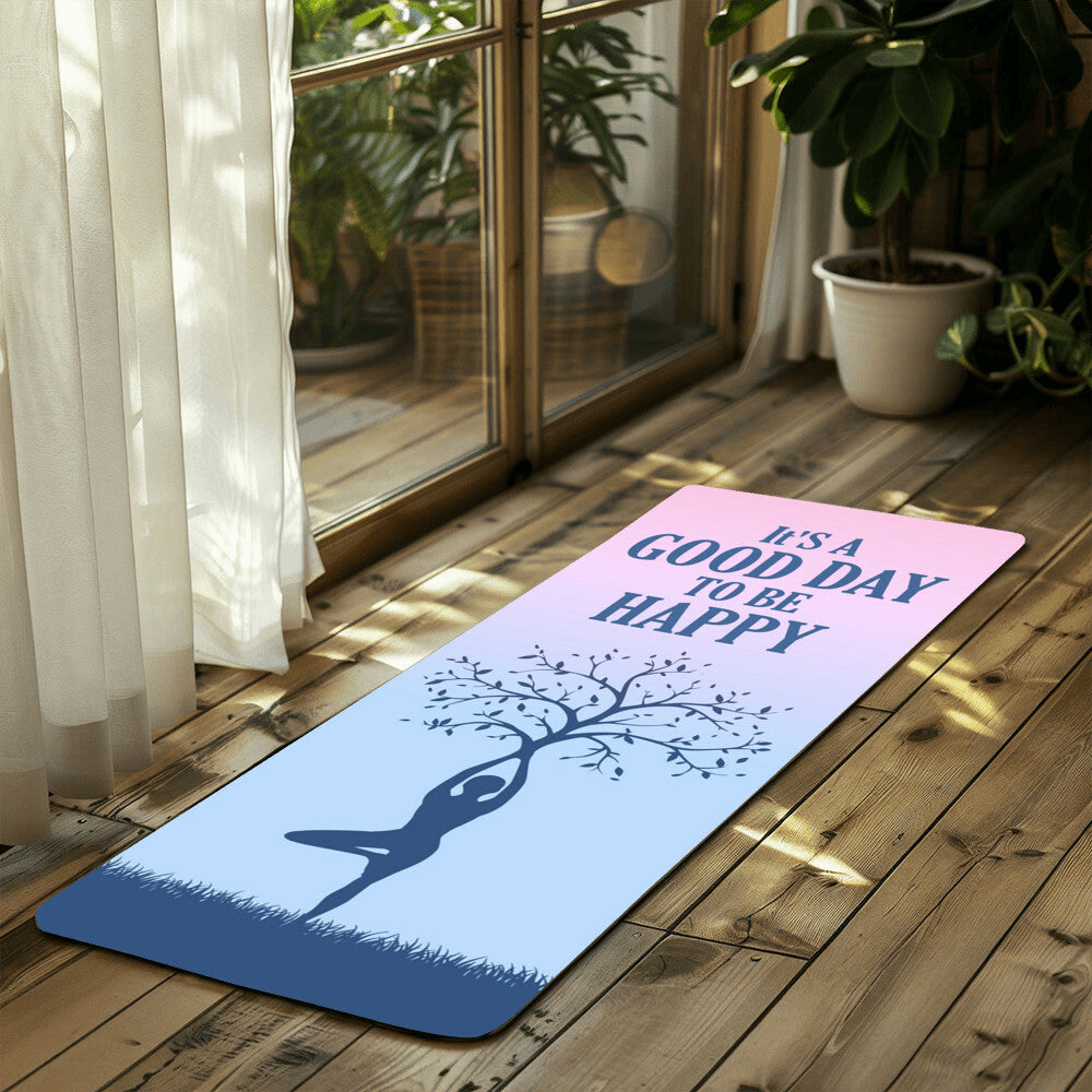 It's a Good Day To Be Happy - Rubber Yoga Mat