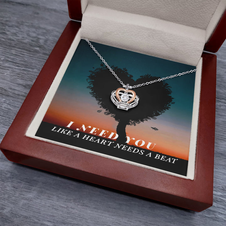 I need you like a heart needs a beat - Crown Pendant Necklace