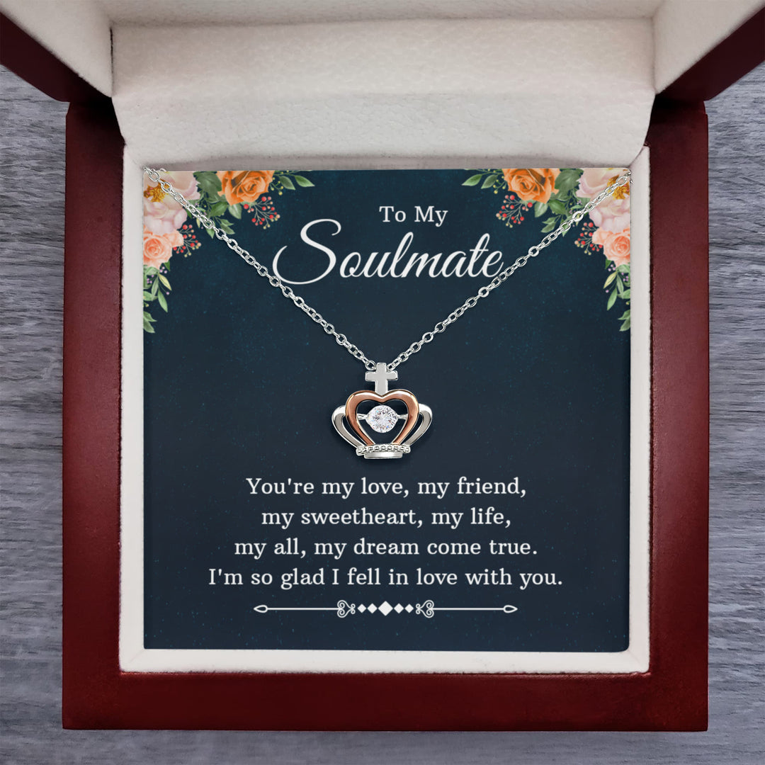 To My Soulmate | I am so glad I fell in love with you - Crown Pendant Necklace