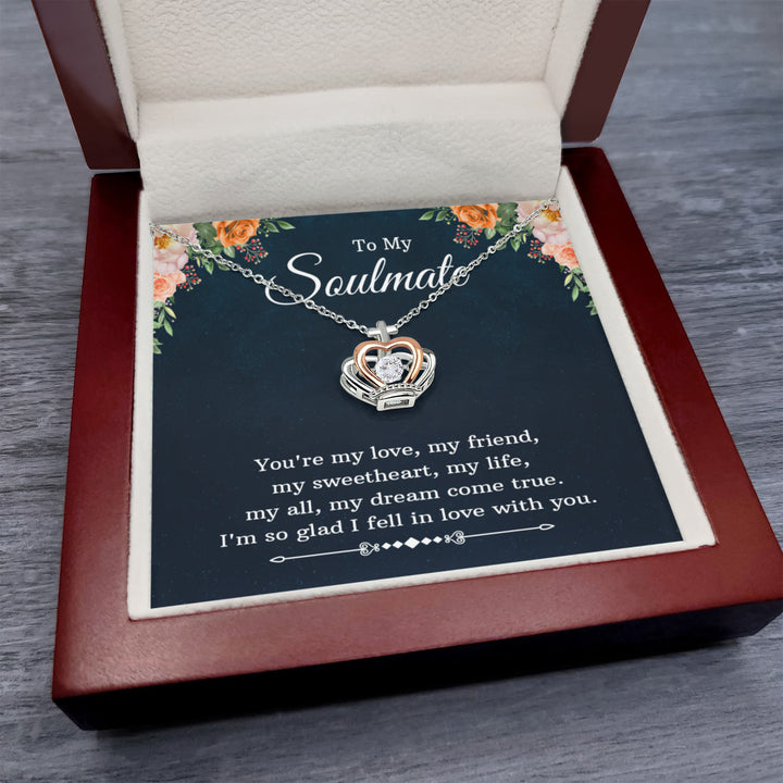 To My Soulmate | I am so glad I fell in love with you - Crown Pendant Necklace
