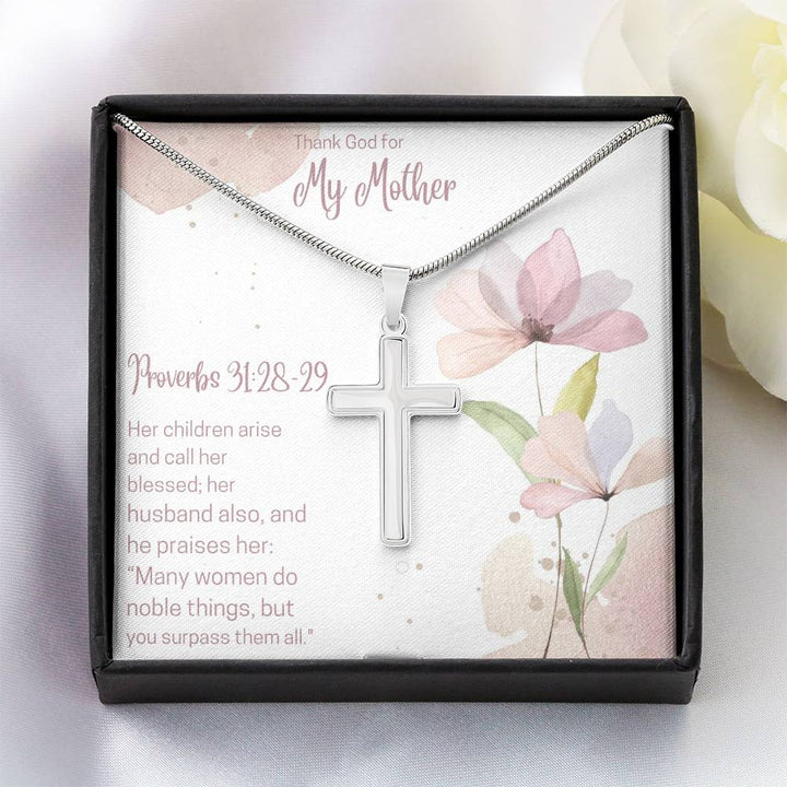 Thank God for My Mother, Proverbs 31:28-29 | Many women do noble things, but you surpass them all - Stainless Cross Necklace