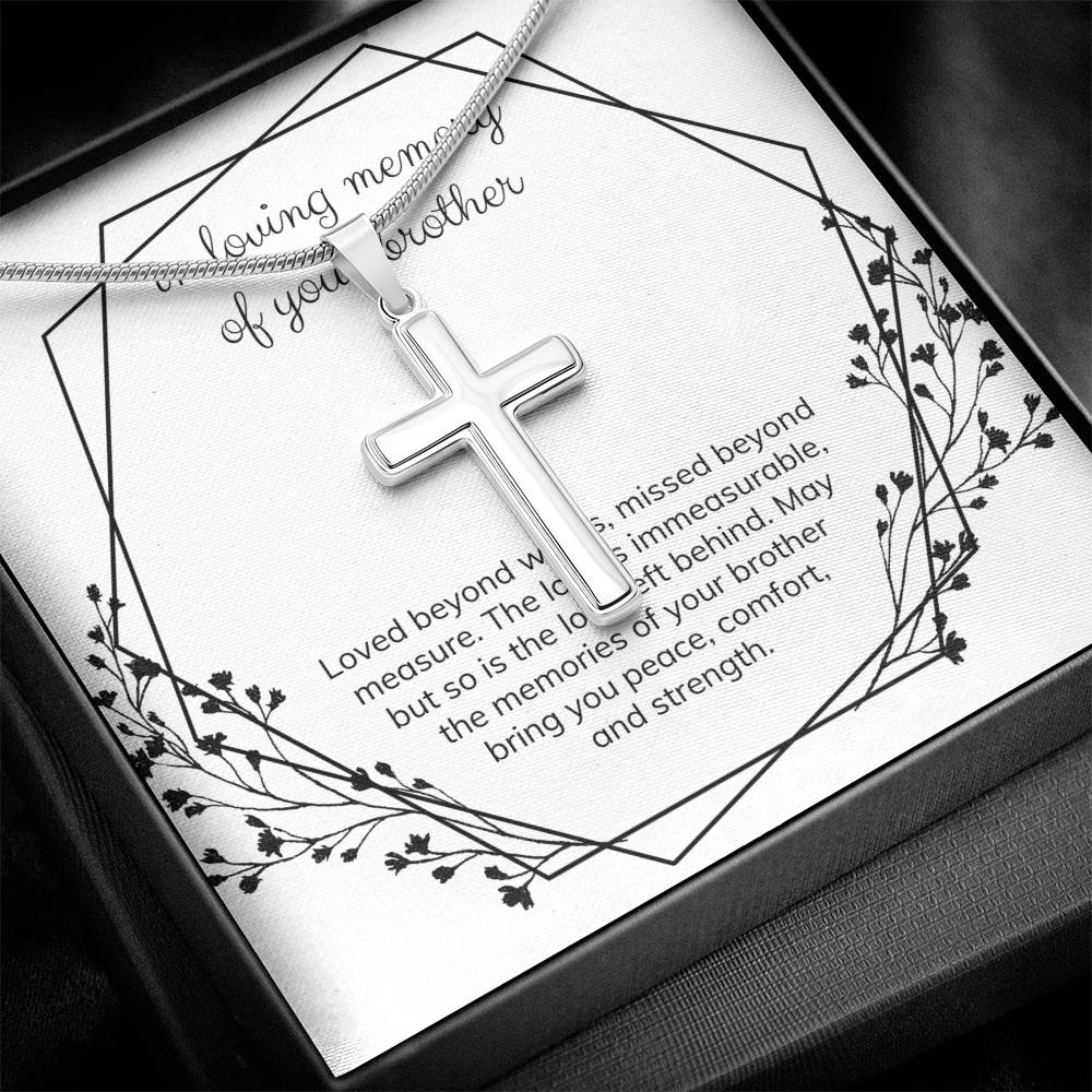 In loving memory of your Brother | The loss is immeasurable, but so is the love left behind - Stainless Cross Necklace