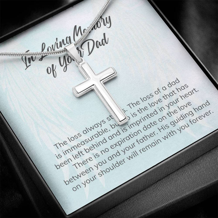 In Loving Memory of Your Dad | There is no expiration date on the love between you and your Father - Stainless Cross Necklace