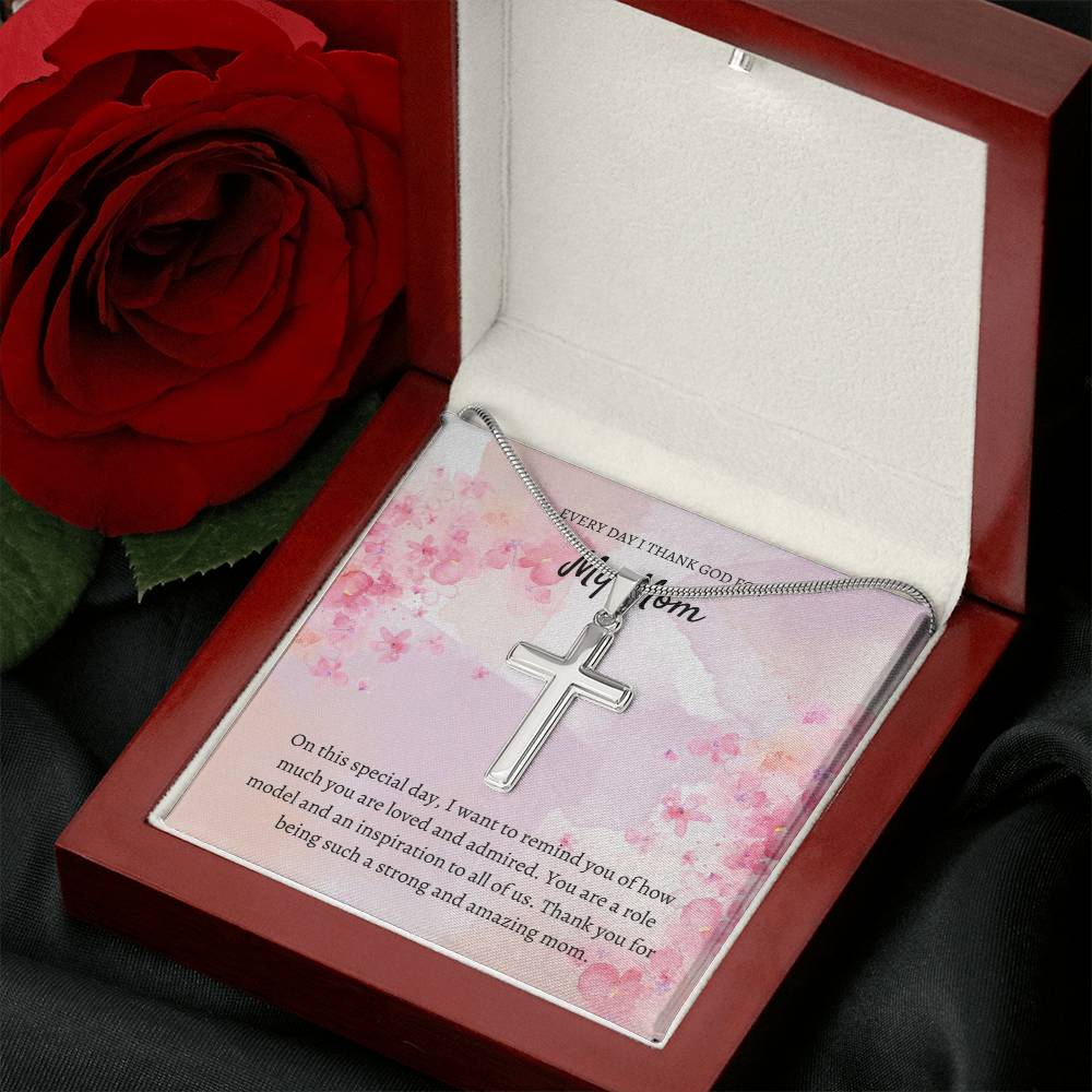 Everyday I Thank God for My Mom | I want to remind you of how much you are loved and admired - Stainless Cross Necklace