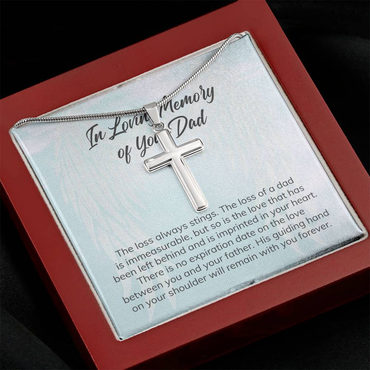 In Loving Memory of Your Dad | There is no expiration date on the love between you and your Father - Stainless Cross Necklace