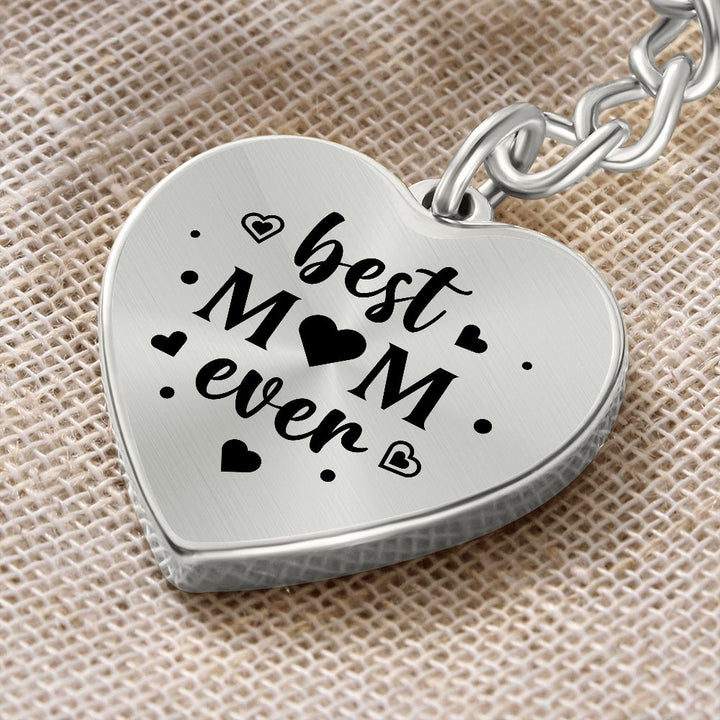 To My Mom | Best Mom Ever - Heart Keychain