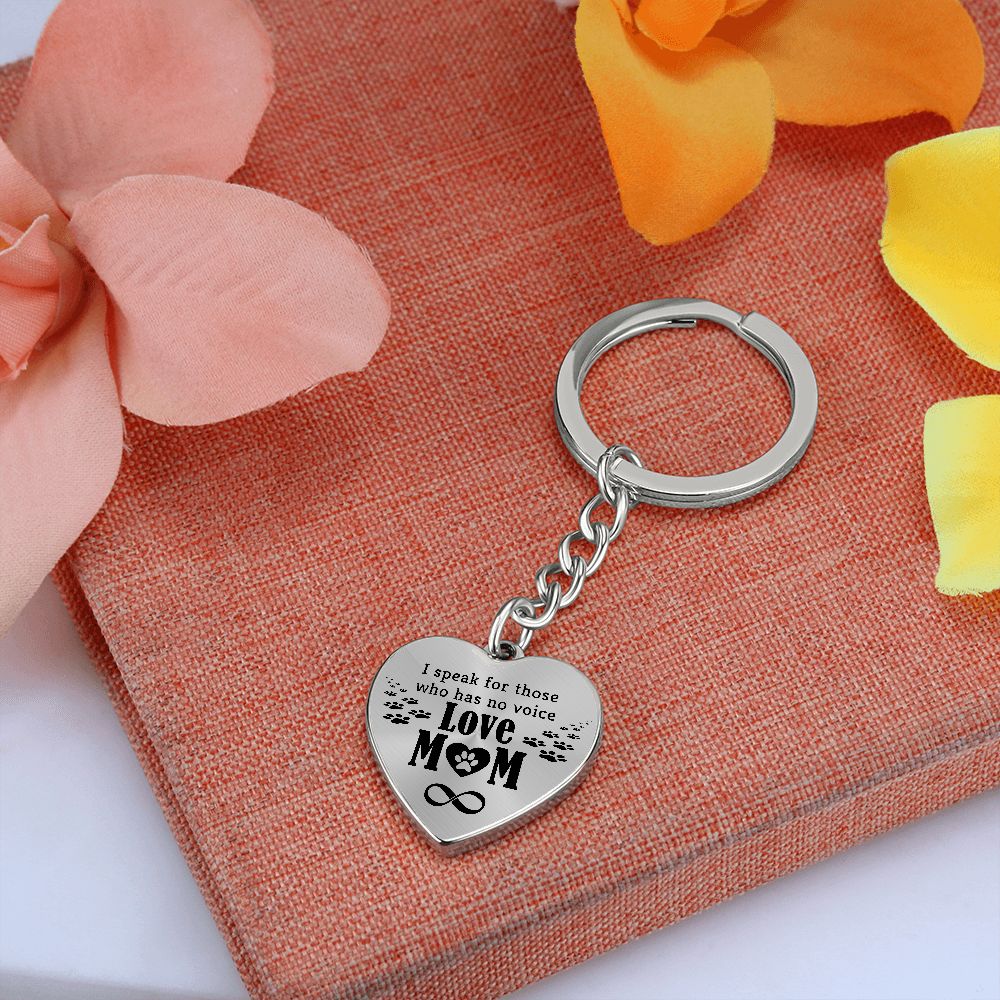 Love Mom | I speak for those who has no voice - Heart Keychain