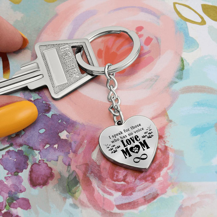 Love Mom | I speak for those who has no voice - Heart Keychain