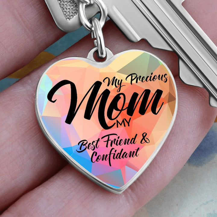 To My Precious Mom | My Best Friend and Confidant - Heart Keychain