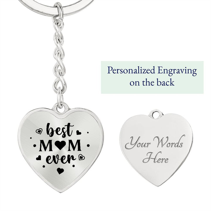 To My Mom | Best Mom Ever - Heart Keychain
