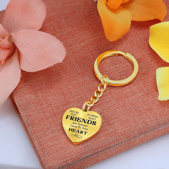 To My Friends | Are forever close to your Heart - Heart Keychain