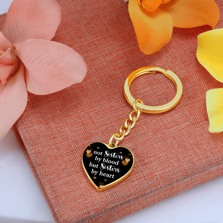 To My Sister | Not Sisters by Blood, But Sisters by Heart - Heart Keychain