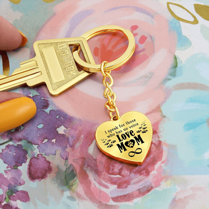 Love Mom | I speak for those who has no voice - Heart Keychain