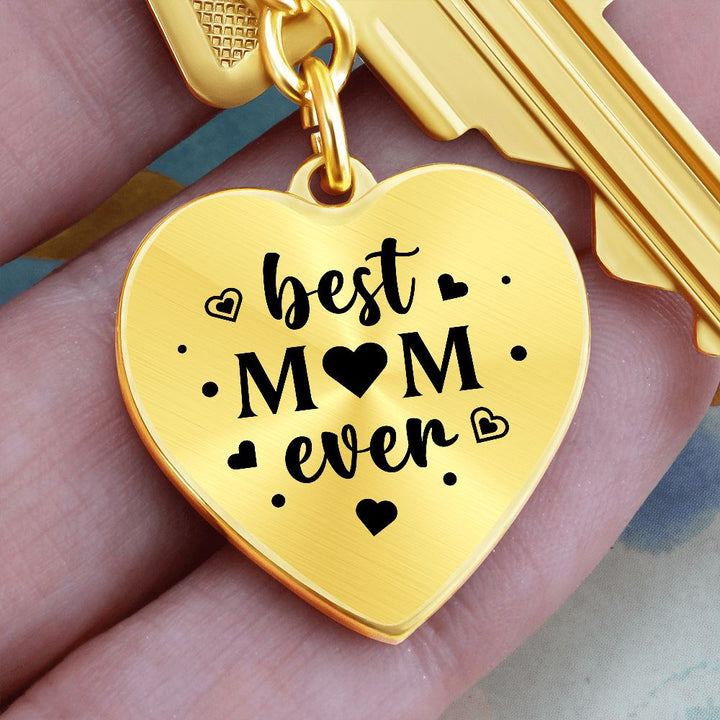 To My Mom | Best Mom Ever - Heart Keychain