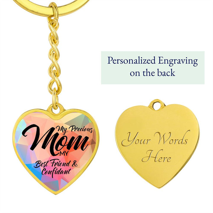 To My Precious Mom | My Best Friend and Confidant - Heart Keychain