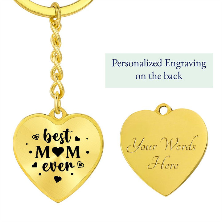 To My Mom | Best Mom Ever - Heart Keychain