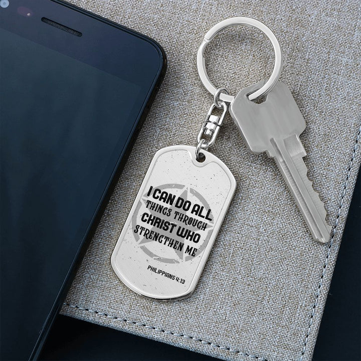 I can do all things through Christ who Strengthen Me - Dog Tag with Swivel Keychain