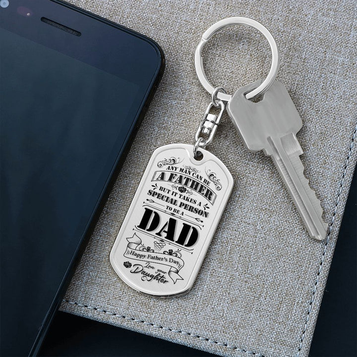 Happy Father's Day | It takes a special person to be a Dad - Dog Tag with Keychain Swivel