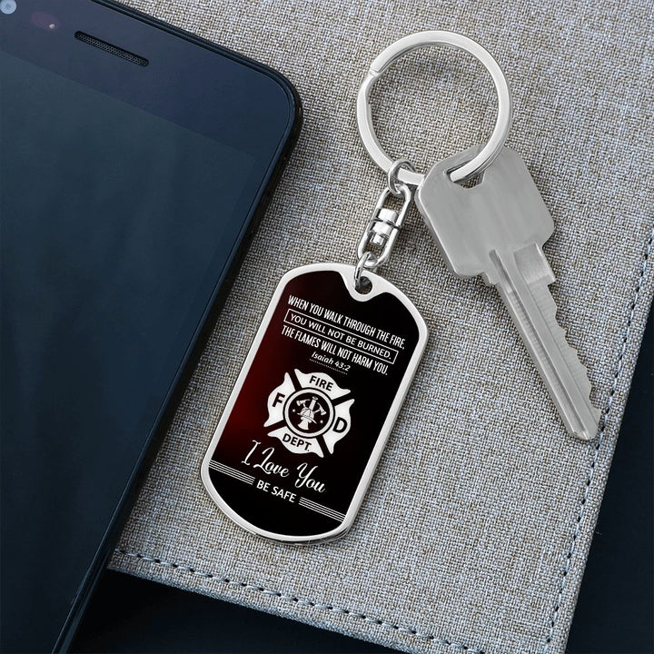 To Fireman | The Flames will not harm you - Dog Tag with Swivel Keychain