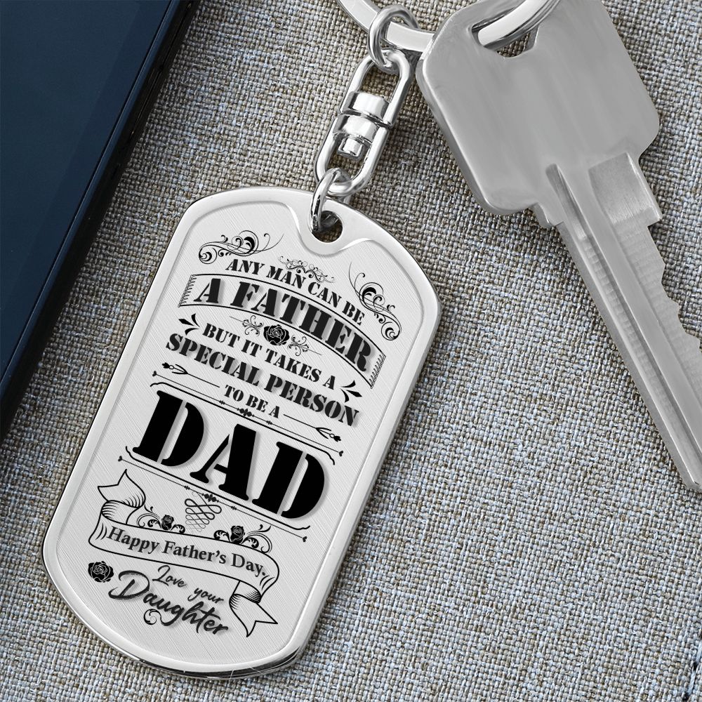 Happy Father's Day | It takes a special person to be a Dad - Dog Tag with Keychain Swivel