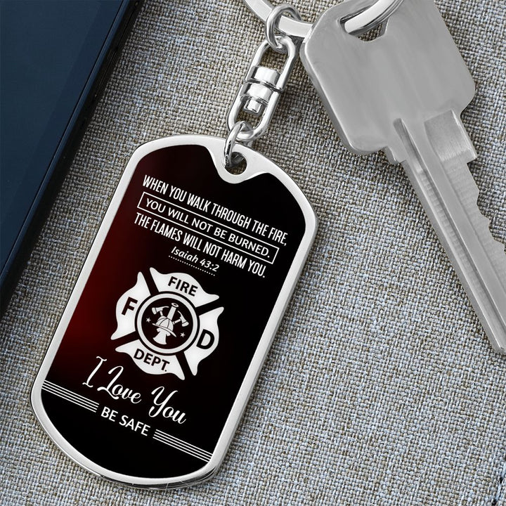 To Fireman | The Flames will not harm you - Dog Tag with Swivel Keychain
