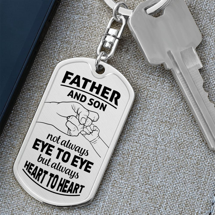 Father and Son | Not always eye to eye but always Heart to Heart - Dog Tag with Swivel Keychain