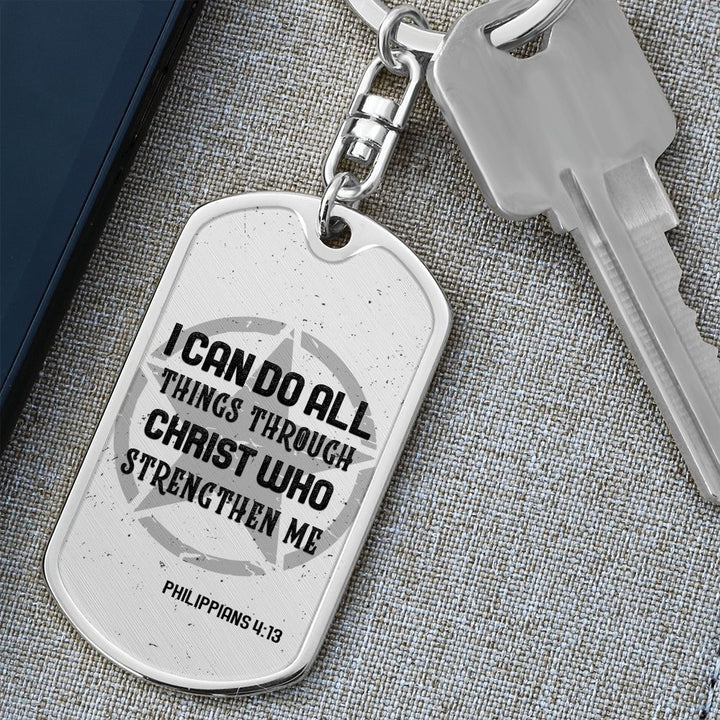 I can do all things through Christ who Strengthen Me - Dog Tag with Swivel Keychain