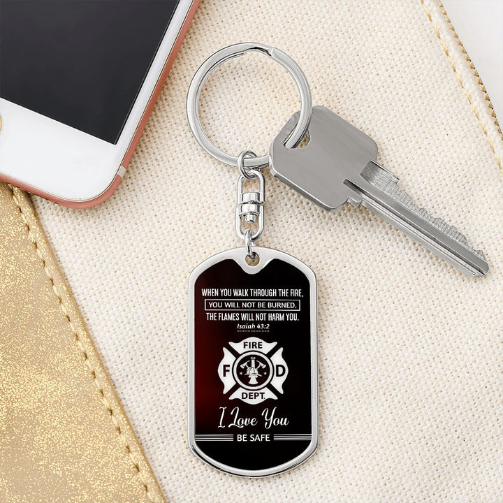 To Fireman | The Flames will not harm you - Dog Tag with Swivel Keychain