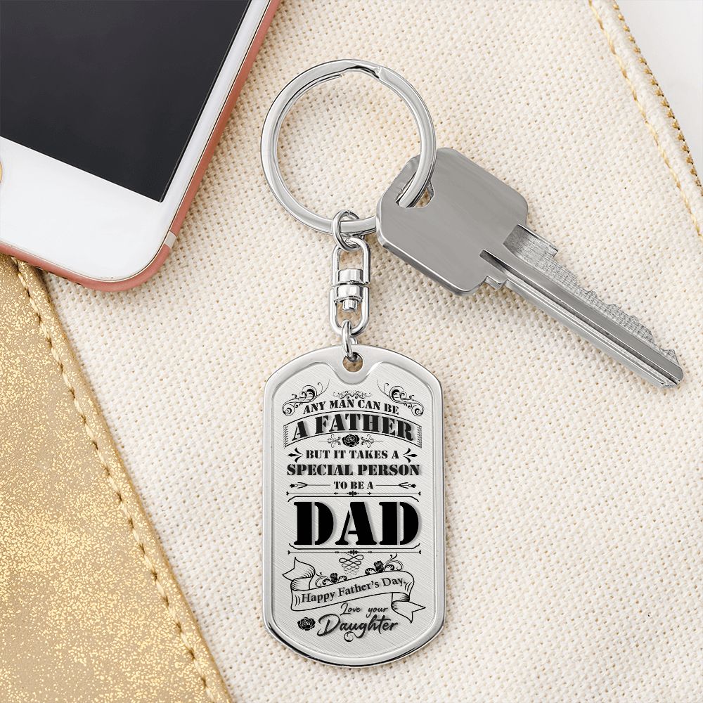 Happy Father's Day | It takes a special person to be a Dad - Dog Tag with Keychain Swivel
