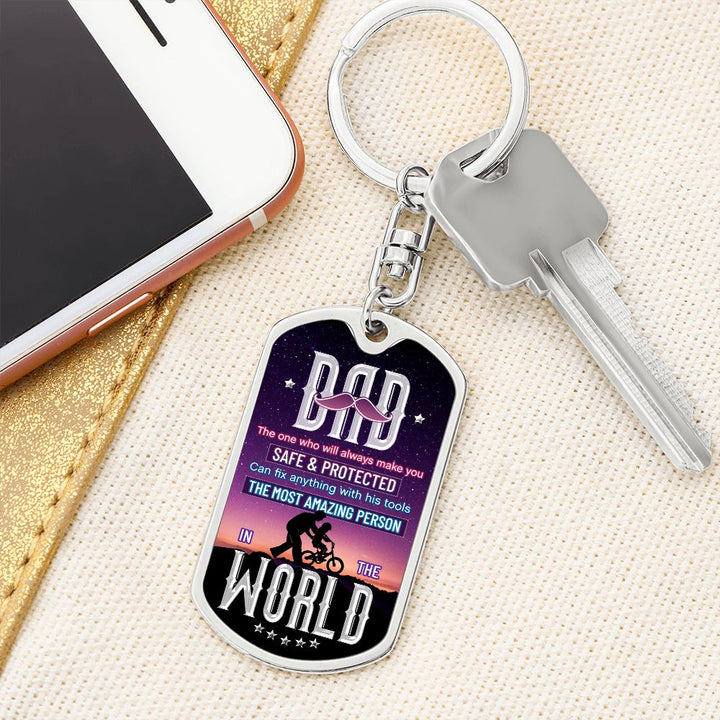 To My Dad | The Most Amazing person in the World - Dog Tag with Swivel Keychain