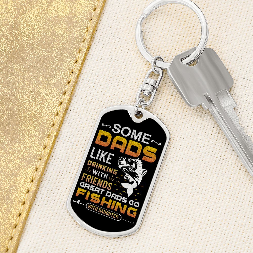 To My Dad | Great Dads Fishing with Daughter - Dog Tag with Swivel Keychain