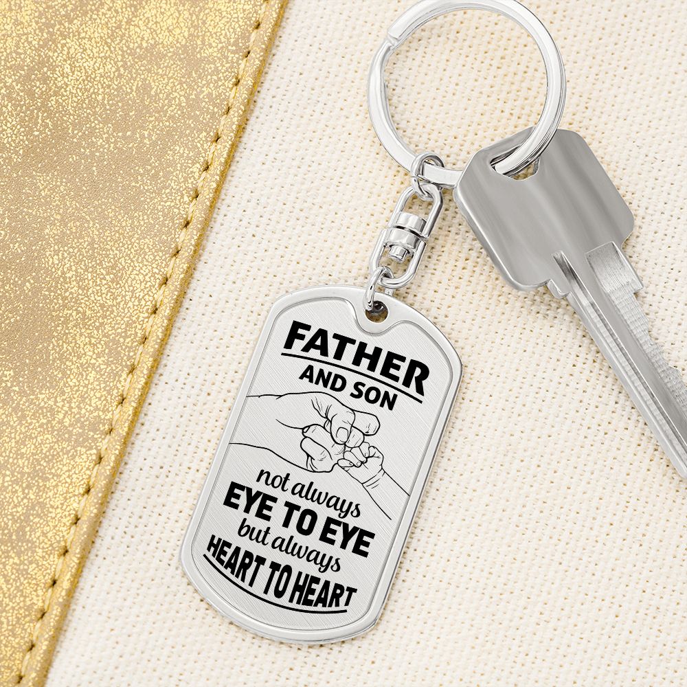 Father and Son | Not always eye to eye but always Heart to Heart - Dog Tag with Swivel Keychain
