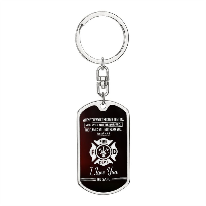 To Fireman | The Flames will not harm you - Dog Tag with Swivel Keychain