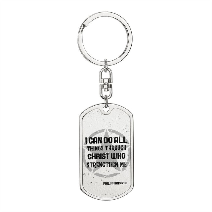 I can do all things through Christ who Strengthen Me - Dog Tag with Swivel Keychain